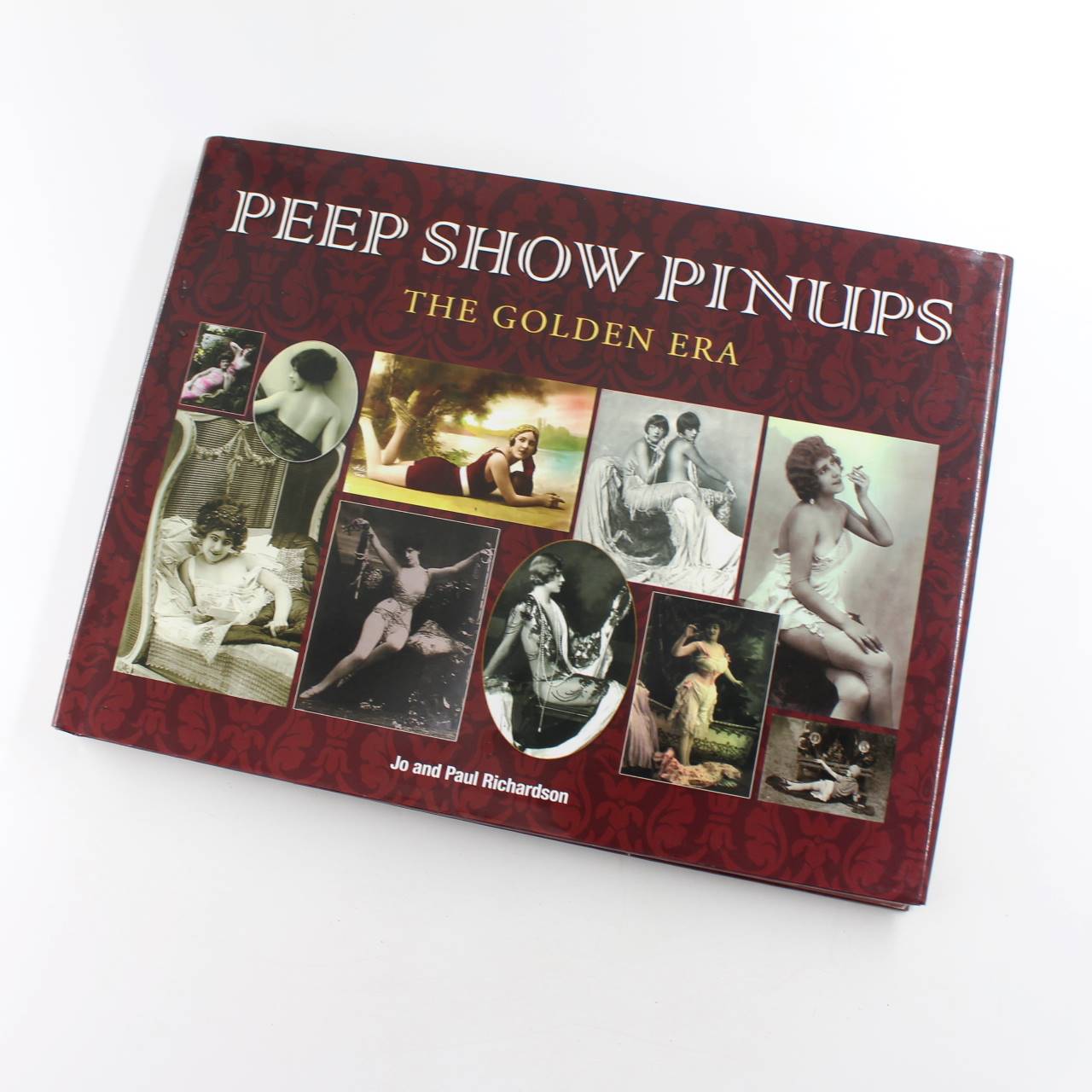 Peep Show Pinups The Golden Era book by Jo Richardson Paul Richardson  ISBN: 9780785825012