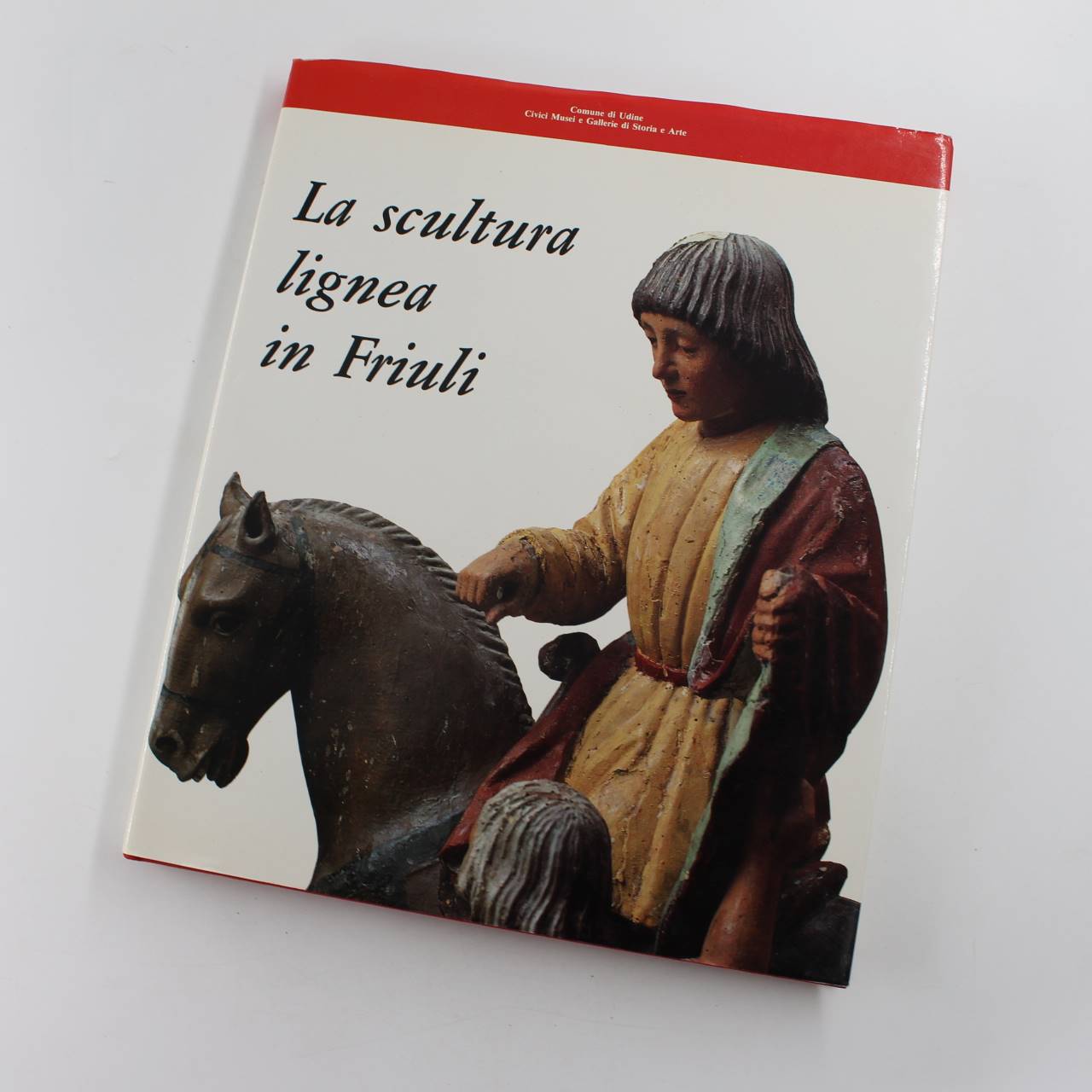 Ia scultunia lignea in Friuli book by Aldo Rizz  ISBN: