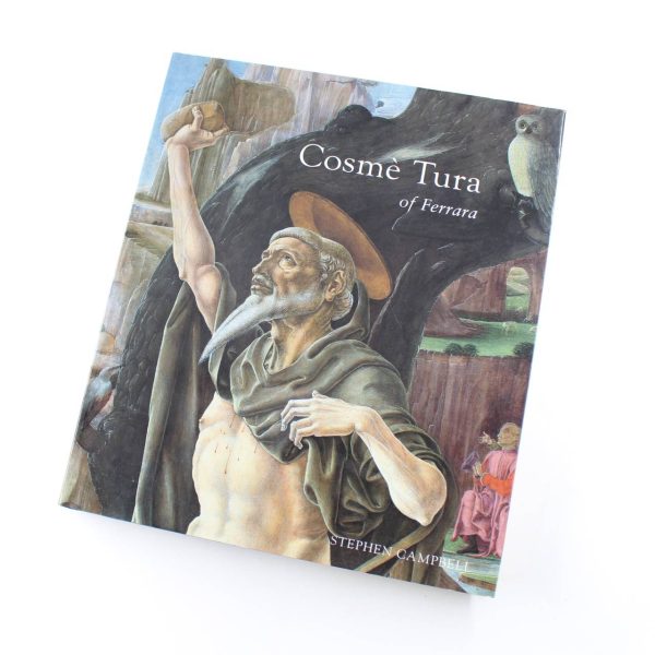 Cosme Tura of Ferrara book by Stephen Campbell   ISBN: 9780300072198