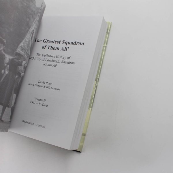 1941 to Date Vol 2: The Greatest Squadron of Them All: The Definitive History of 603: City of Edinburgh: Squadron Rauxaf book by Ross Bruce Blanche Simpson   ISBN: 9781904010517 - Image 3