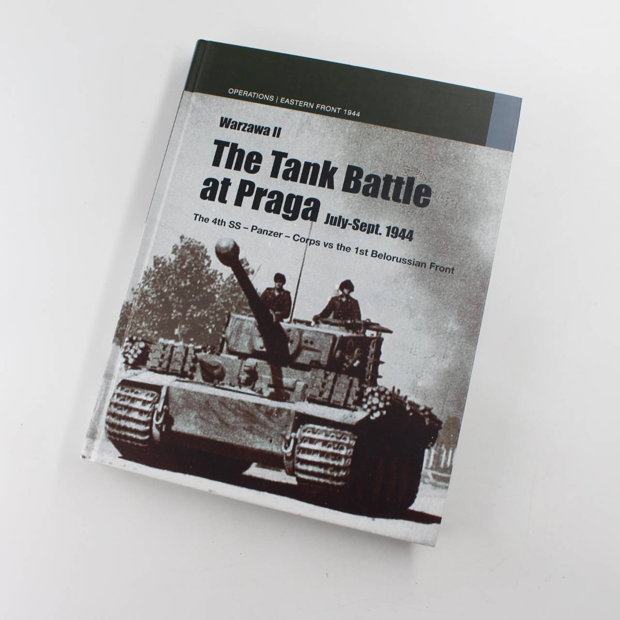 The Tank Battle at Praga July – Sept. 1944: The 4th SS- Panzer- Corps vs the 1st Belorussian Front. book by Norbert Bacyk  ISBN: 9789197589444