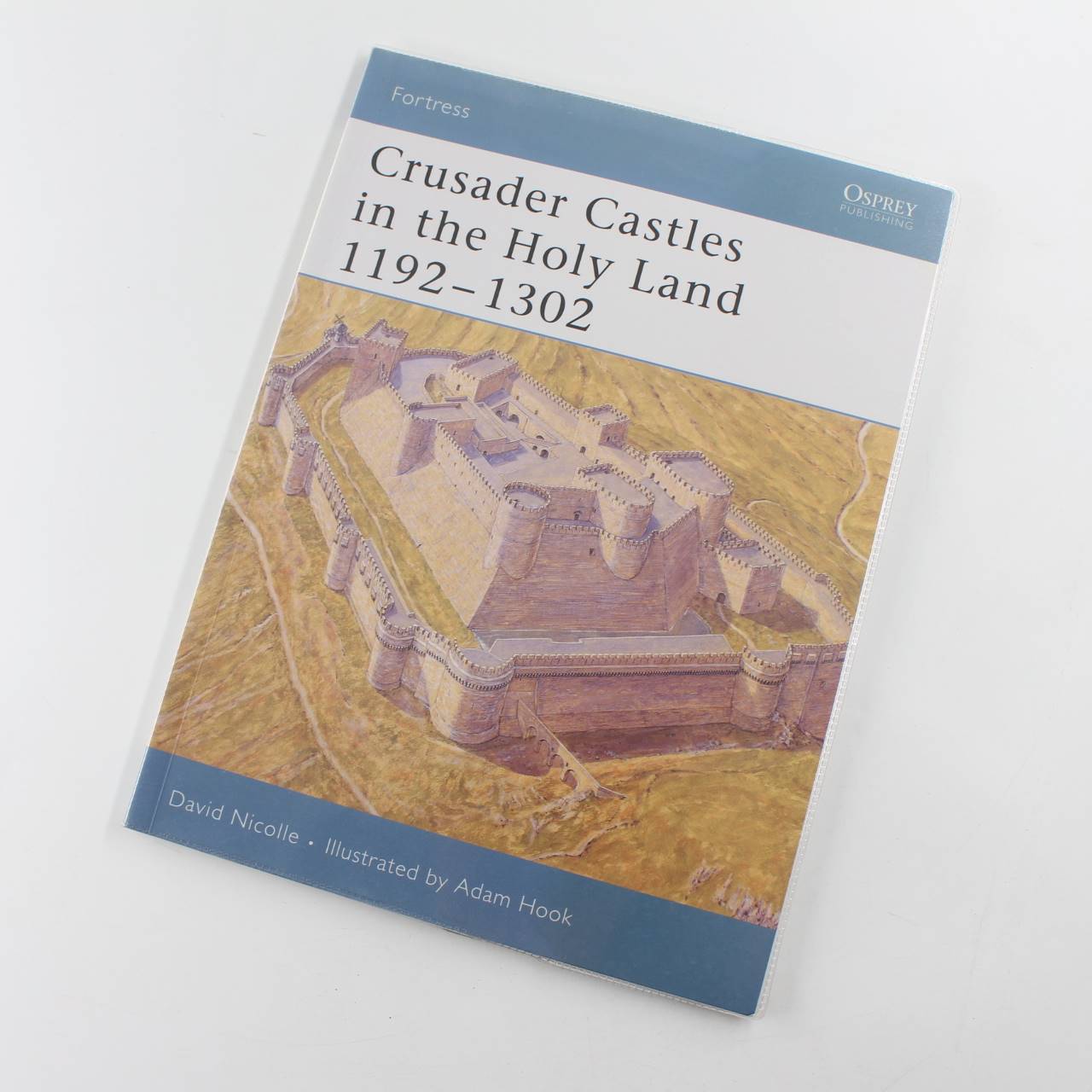 Crusader Castles in the Holy Land 1192-1302: Fortress 32 book by David Nicolle  ISBN: 9781841768274