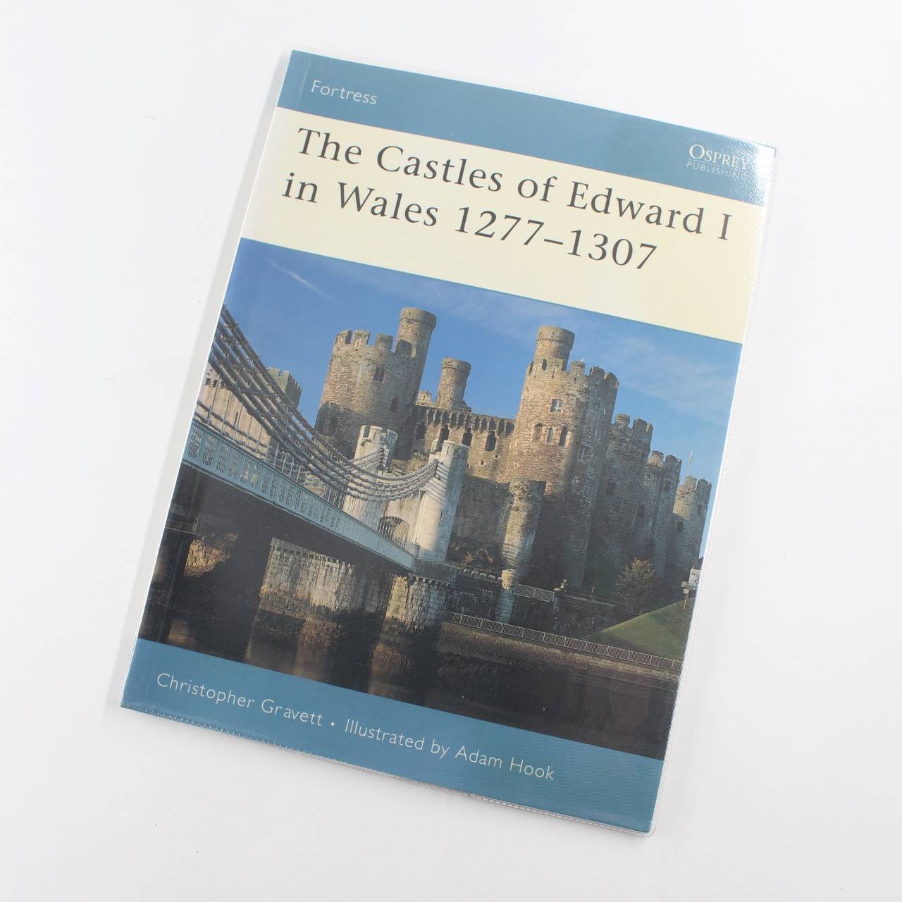 The Castles of Edward I in Wales 1277-1307 book by Christopher Gravett  ISBN: 9781846030277