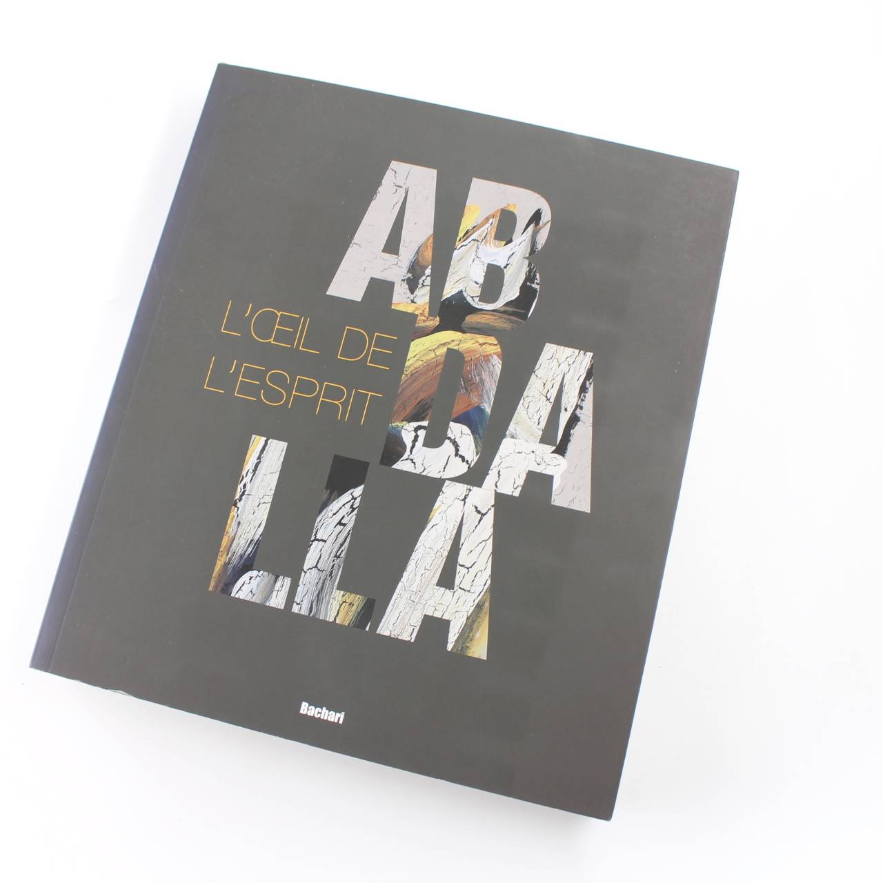 ABDALLA L?OEil de l?esprit book by El Zein Chedid Abdalla Kheridine   ISBN: 9782913678750