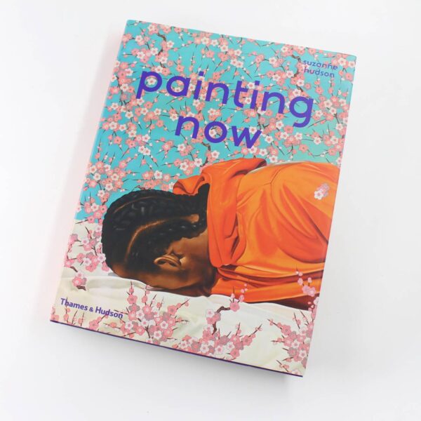 Painting Now book by Suzanne Hudson   ISBN: 9780500239261