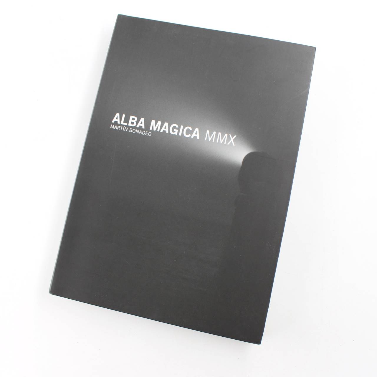 Alba Magica MMX book by Mart?n Bonadeo  ISBN: 9789870586661