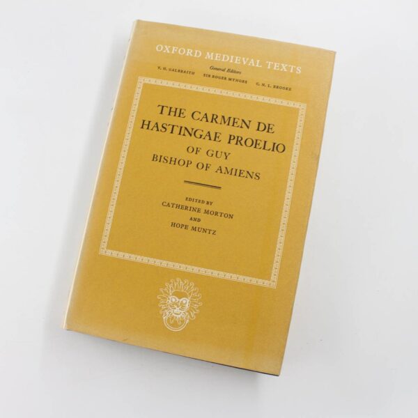 The Carmen de Hastingae Proelio of Guy Bishop of Amiens: Oxford Medieval Texts book by Bishop of Amiens Guy   ISBN: 9780198207580