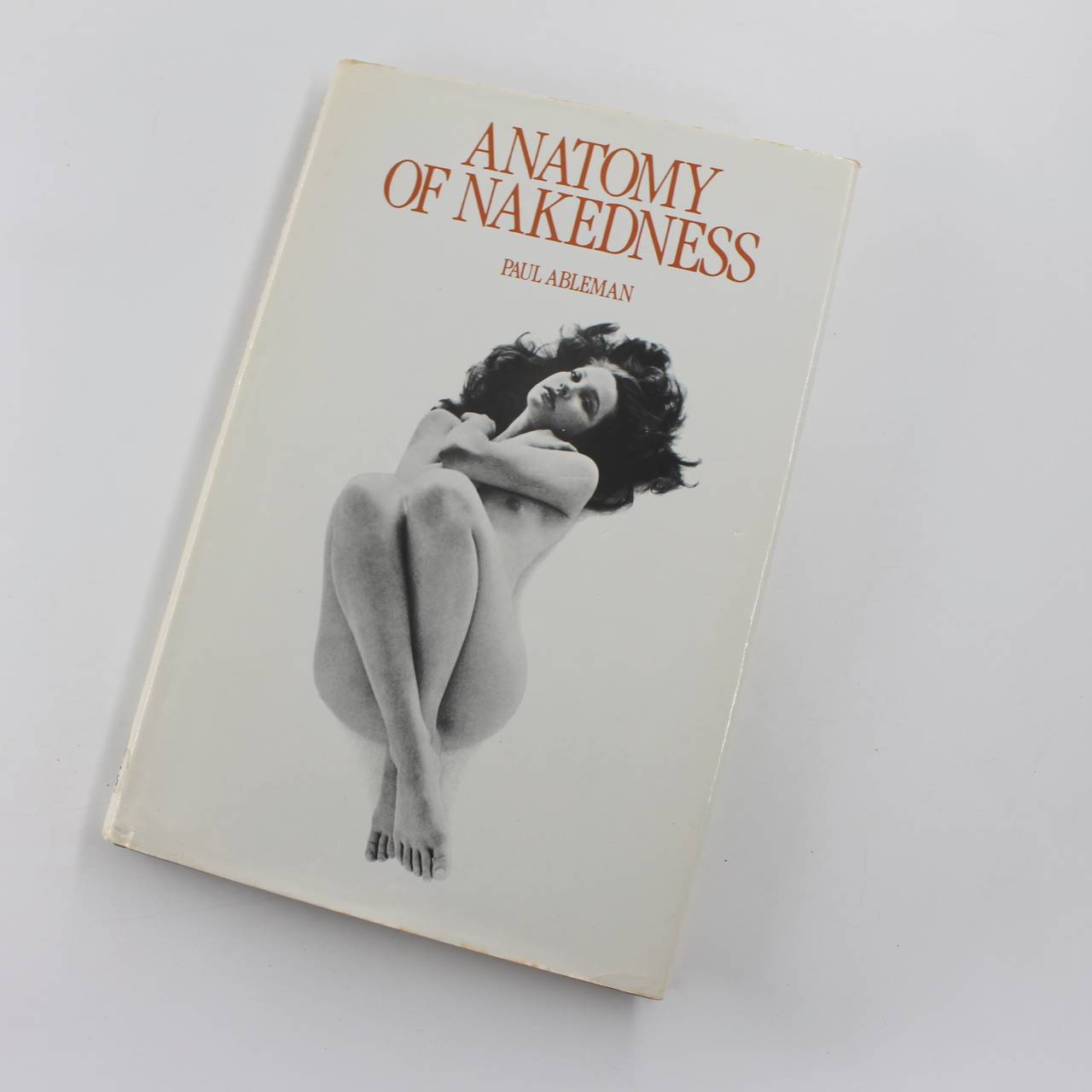 Anatomy of Nakedness book by Paul Ableman  ISBN: 9780856131752