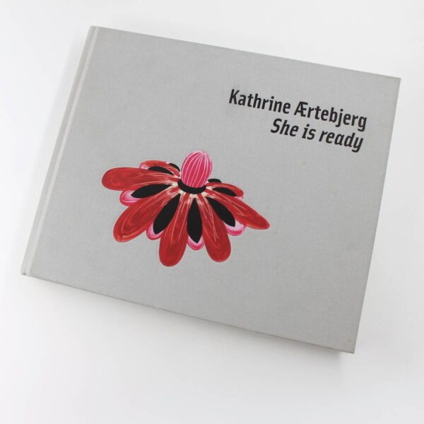 Katherine Aertebjerg: She is Ready book by Barry Schwabsky Rune Gade   ISBN: 9783868950700