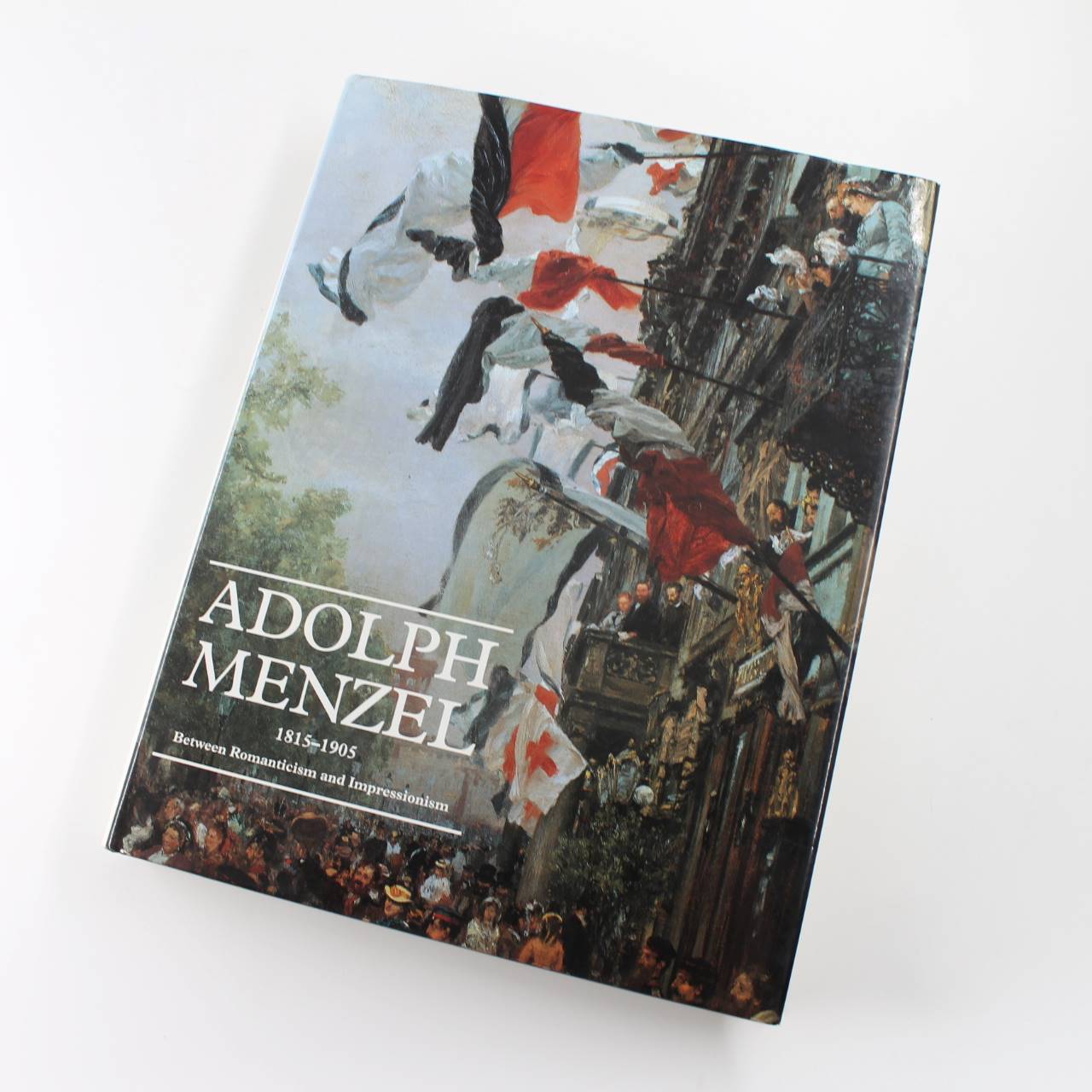 Adolph Menzel 1815-1905: Between Romanticism and Impressionism book by Claude Keisch  ISBN: 9780300069549