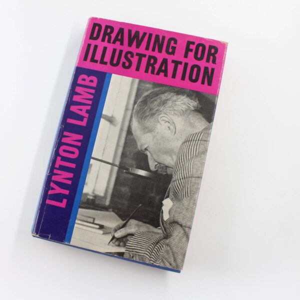 Drawing for Illustration book by Lynton Lamb  ISBN: 9780192114228