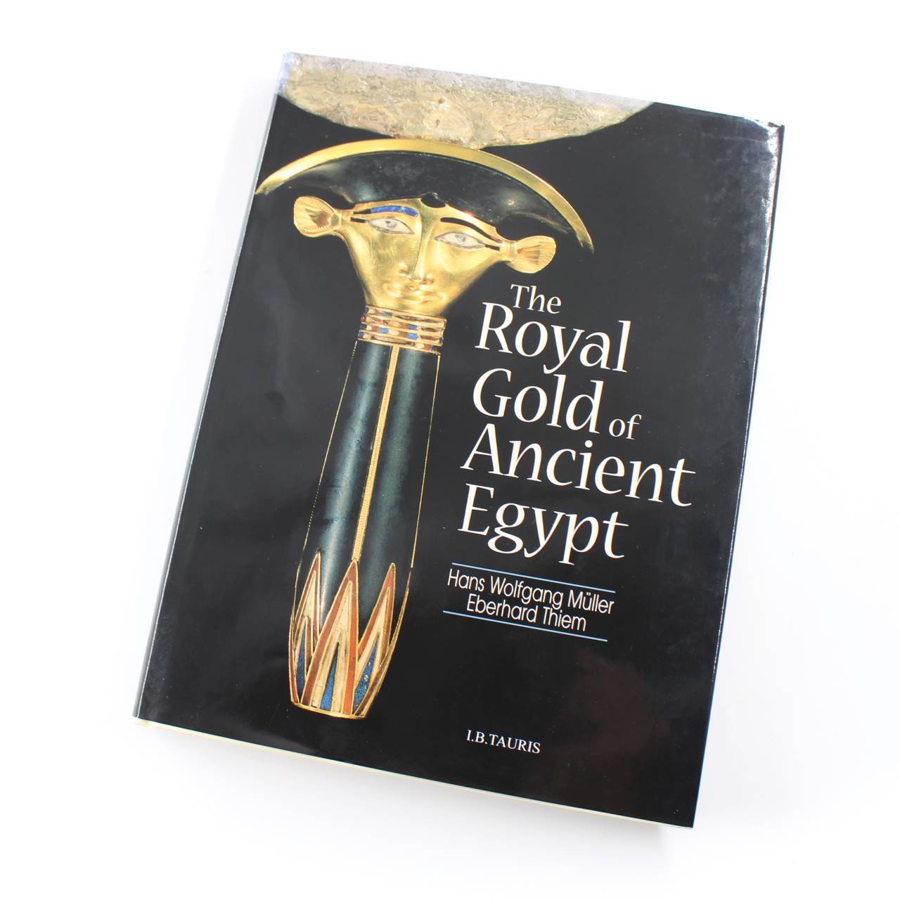 The Royal Gold of Ancient Egypt book by Hans Wolfgang Muller Eberhard Thiem   ISBN: 9781860645273