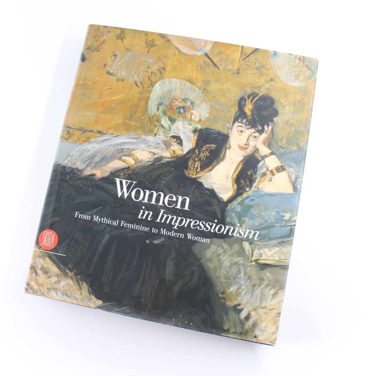 Women in Impressionism: From Mythical Feminine to Modern Woman book by Strauber Dolan House Iskin  ISBN: 9788876247873