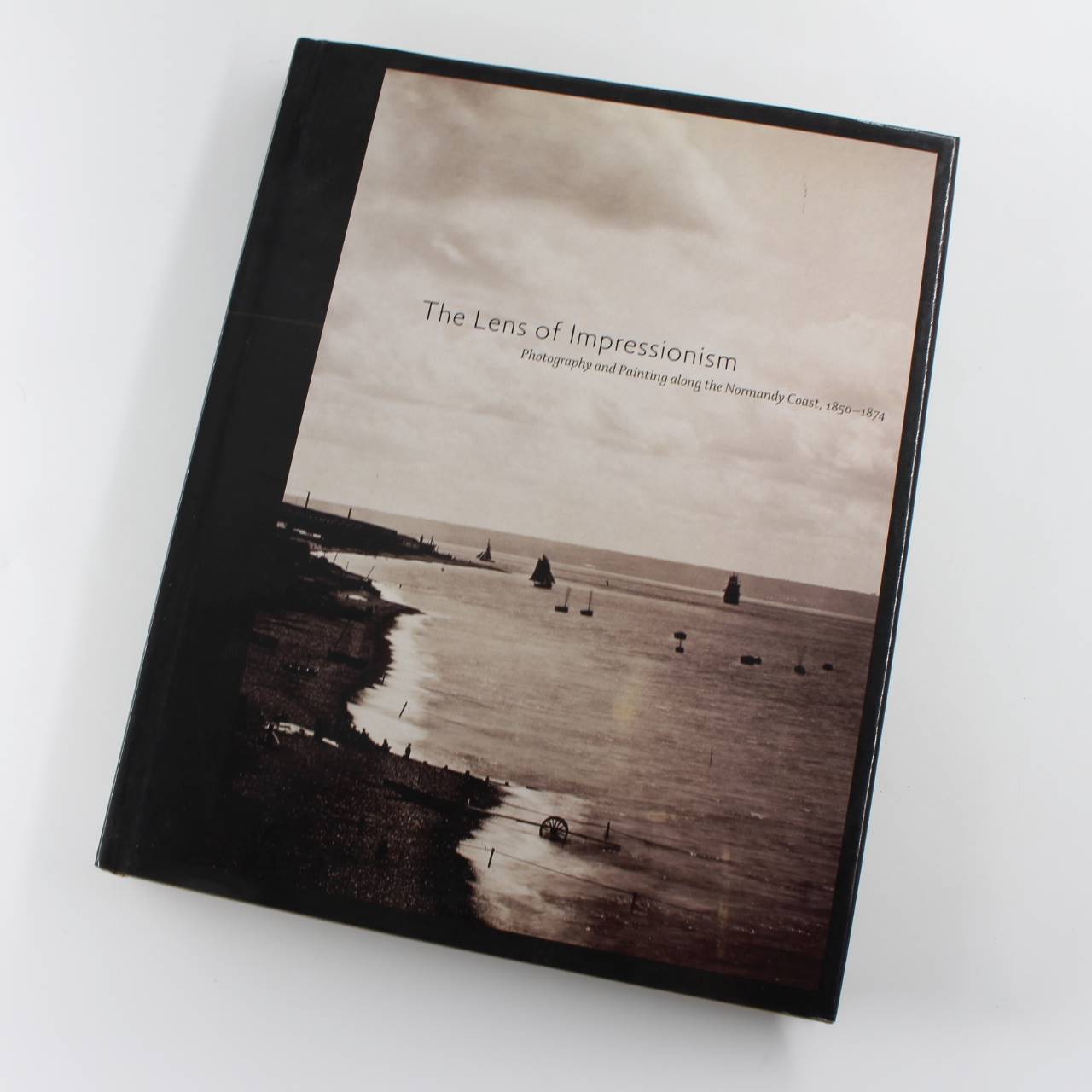 The Lens of Impressionism: Photography and Painting Along the Normandy Coast 1850-1874 book by Carole Stephen de Font-Reaulx Aubenas  ISBN: 9781555953256