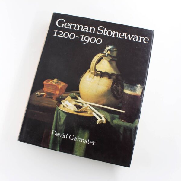 German Stoneware 1200-1900 book by David R. M. Gaimster  ISBN: 9780714105710