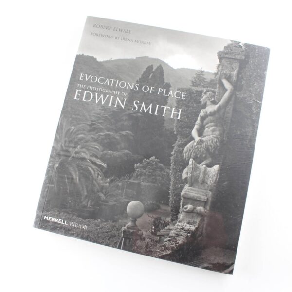 Evocations of Place: The Photography of Edwin Smith book by Robert Elwall  ISBN: 9781858946382