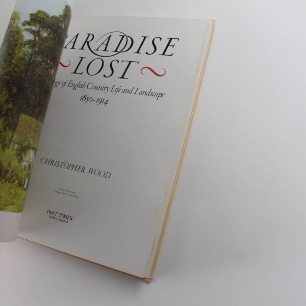 Paradise Lost: paintings of English country llife and landscape 1850-1914 book by Christopher WOOD  ISBN: 9780091820824 - Image 3