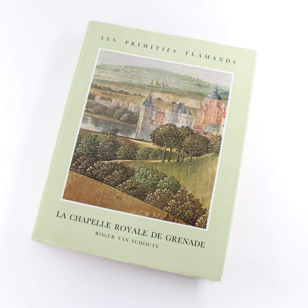 Les Primitifs Flamands: La Chapelle Royale de Grenade book by Roger van Schoute  ISBN: