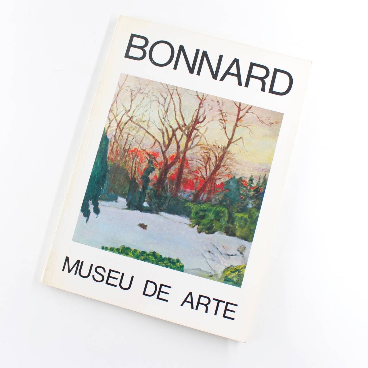 Pierre Bonnard 1867-1947 Museu de Arte Exhibition catalogue book by Museu de Arte  ISBN: