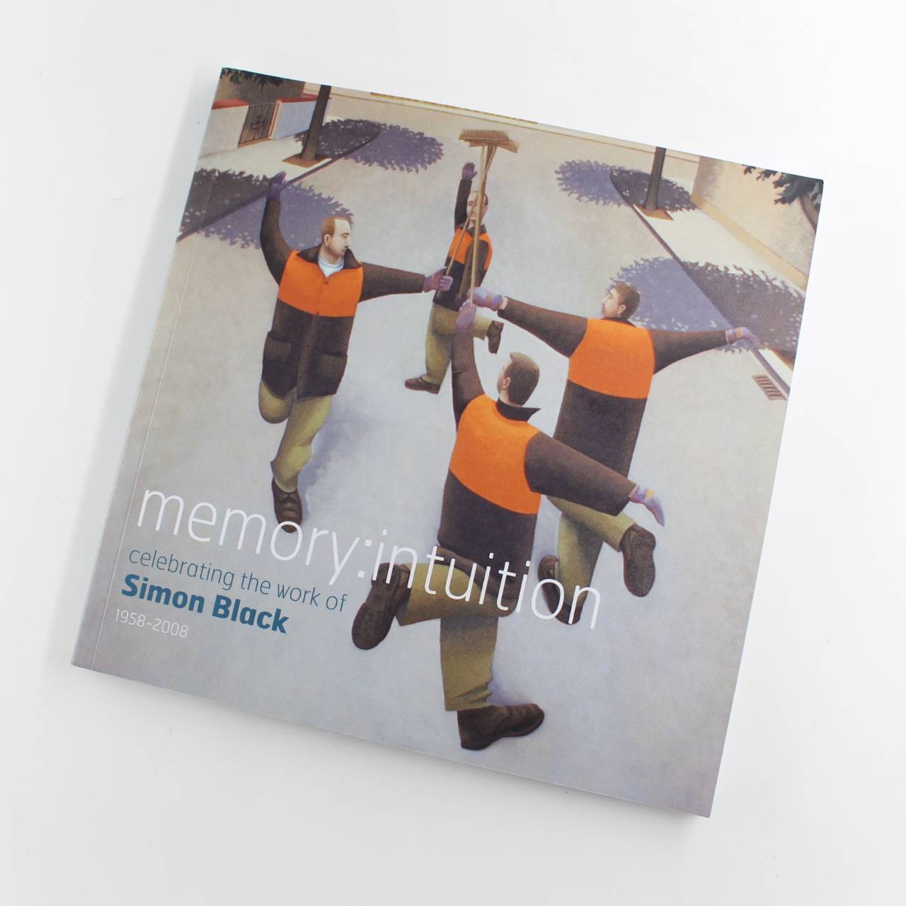 Memory: Intuition Celebrating The Work Of Simon Black 1958-2008 book by Simon Black  ISBN: