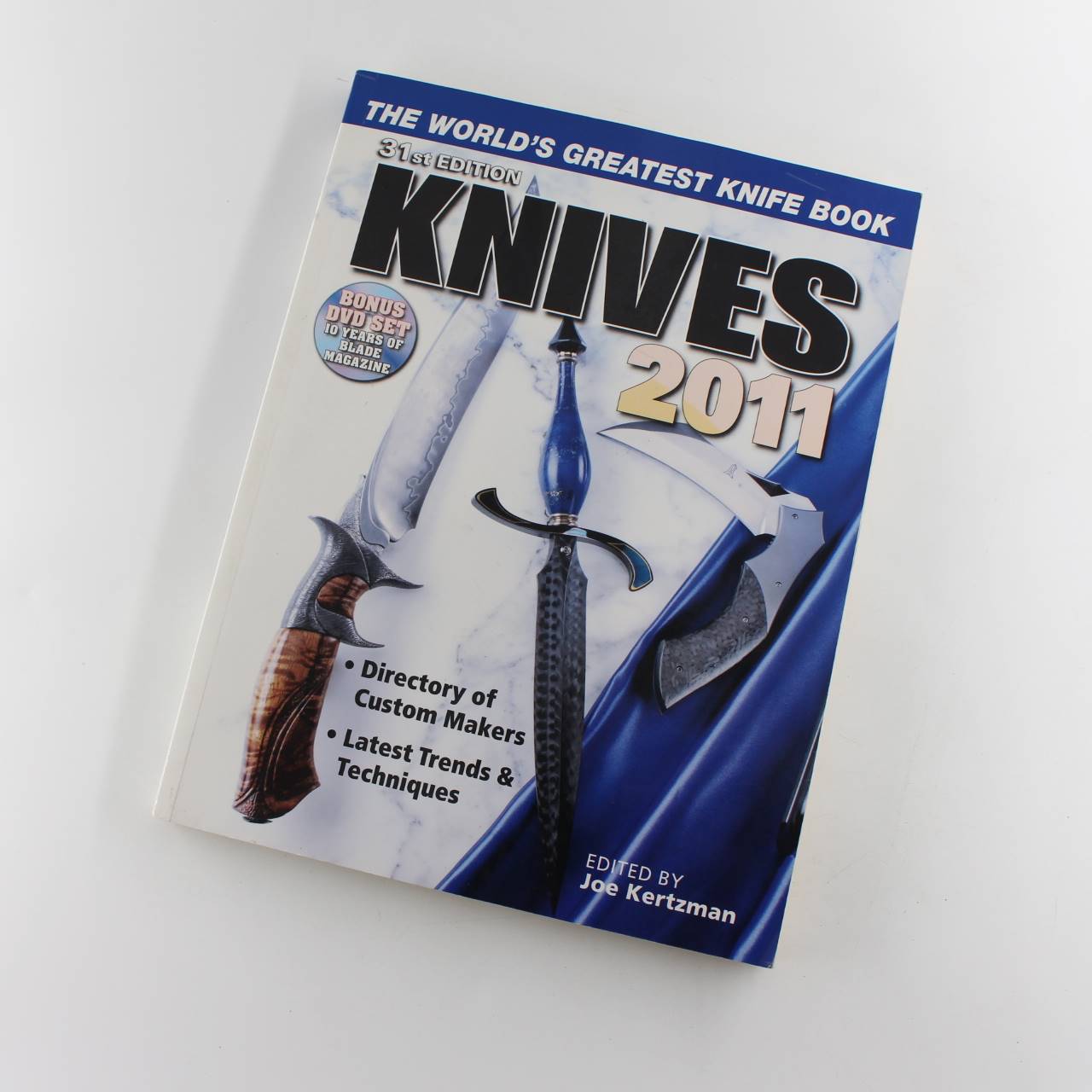 Knives 2011: Knives: The World’s Greatest Knife Book book by Joe Kertzman   ISBN: 9781440211133