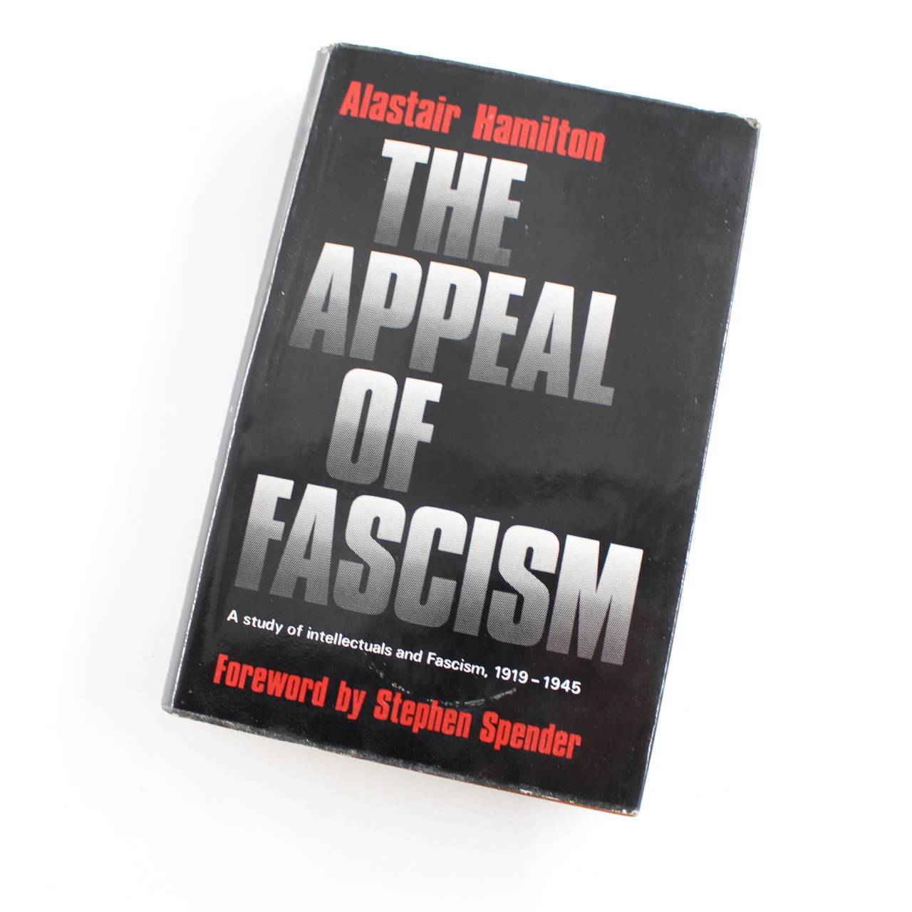 Appeal of Fascism: A Study of Intellectuals and Fascism 1919-45 book by Alastair Hamilton   ISBN: 9780218514261