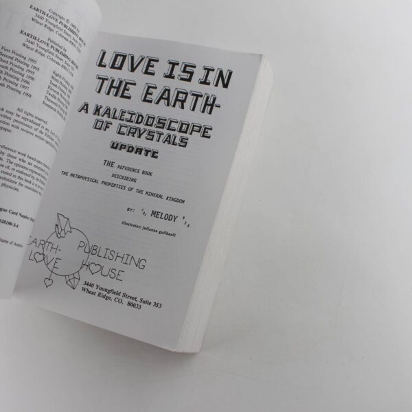 Love is in the Earth : A Kaleidoscope of Crystals book by Melody   ISBN: 9780962819032 - Image 2