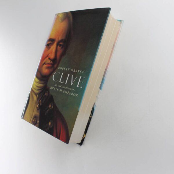 Clive: The Life and Death of a British Emperor book by Robert Harvey   ISBN: 9780340654408 - Image 3