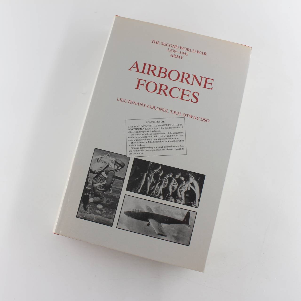 Airborne Forces: The Second World War 1939-45 Army book by T.B.H. Otway G.M. Bayliss   ISBN: 9780901627575