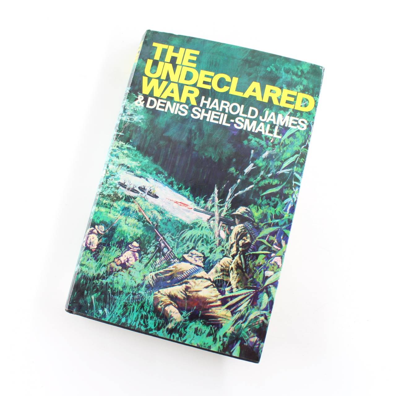 The undeclared war book by Harold James Denis Sheil-Small  ISBN: 9780850520804