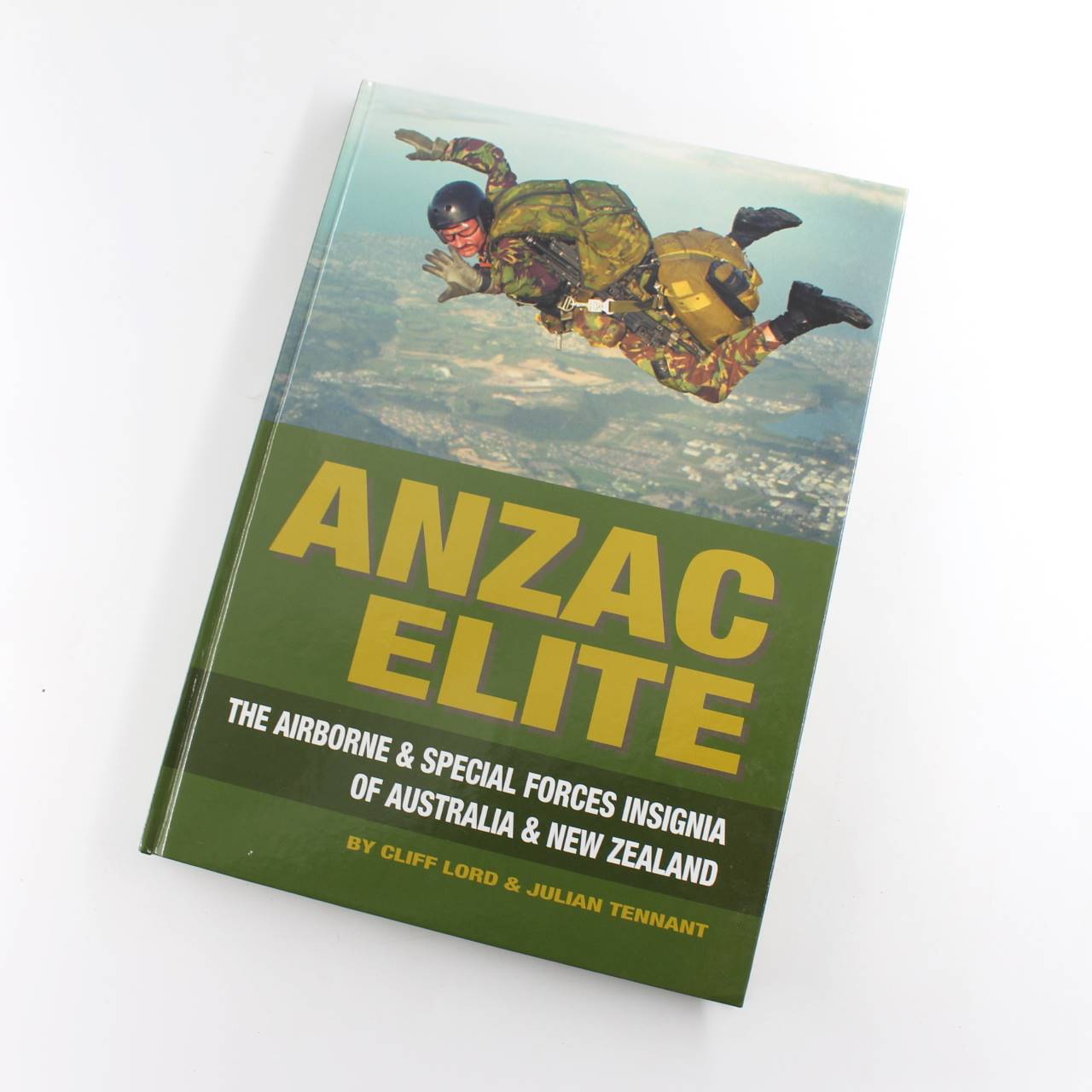 ANZAC Elite: The Airborne and Special Forces Insignia of Australia and New Zealand book by Cliff Lord Julian Tennant   ISBN: 9780908876105