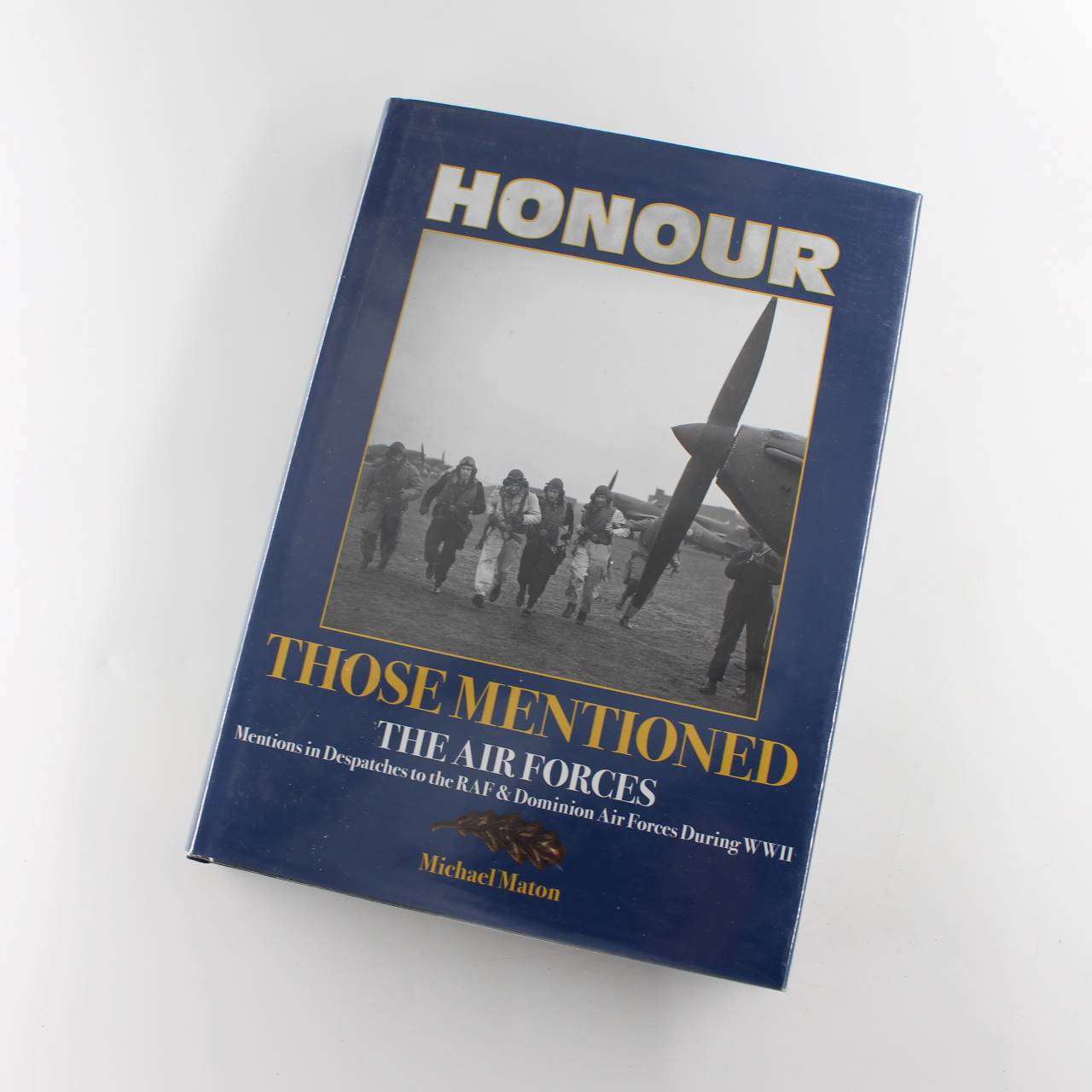 Honour Those Mentioned: The Air Forces book by Michael Maton  ISBN: 9781870192156