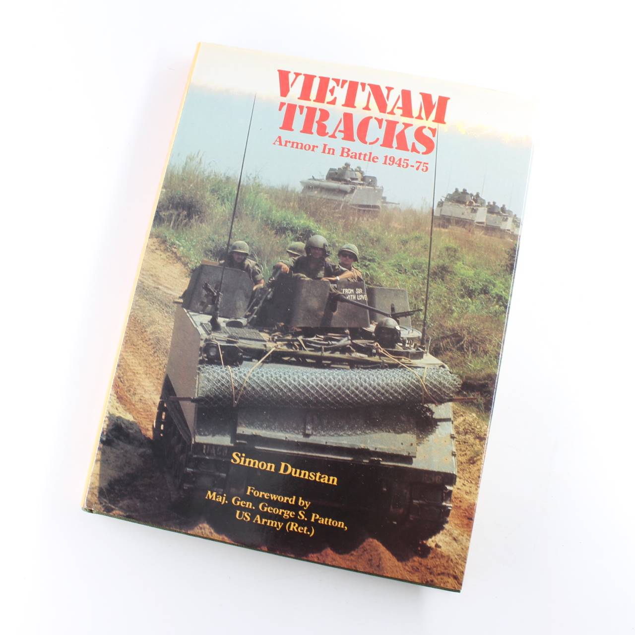 Vietnam Tracks: Armour in Battle 1945-75 book by Simon Dunston  ISBN: 9780891411710