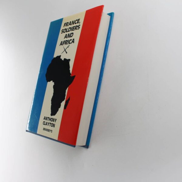 France Soldiers  and Africa book by Anthony Clayton   ISBN: 9780080347486 - Image 2