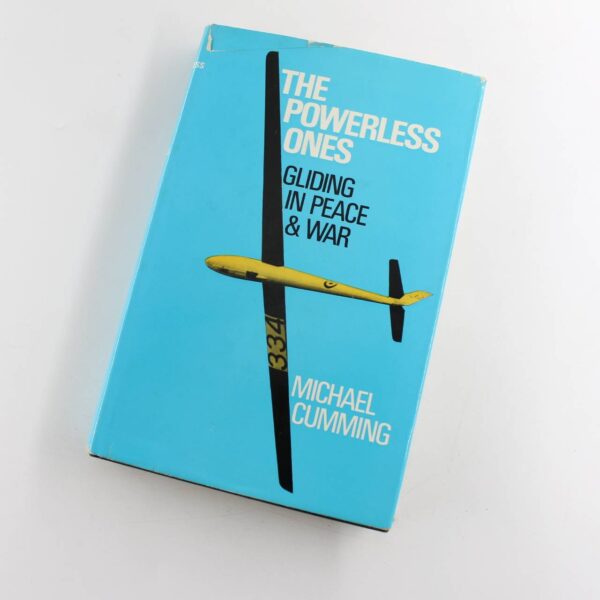 The Powerless Ones: Gliding in Peace & War book by Michael Cumming  ISBN: