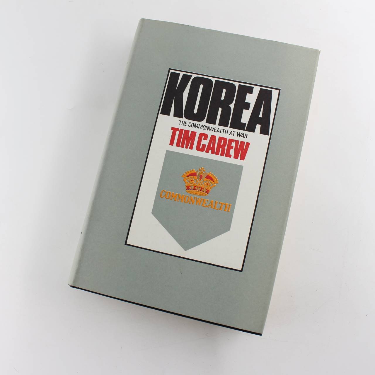 Korea: The Commonwealth at war book by Tim Carew  ISBN: