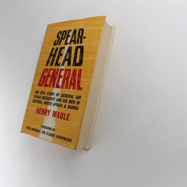 Spearhead General: the epic story of General Sir Frank Messervy and his men in Eritrea North Africa and Burma book by Henry Maule   ISBN: - Image 3