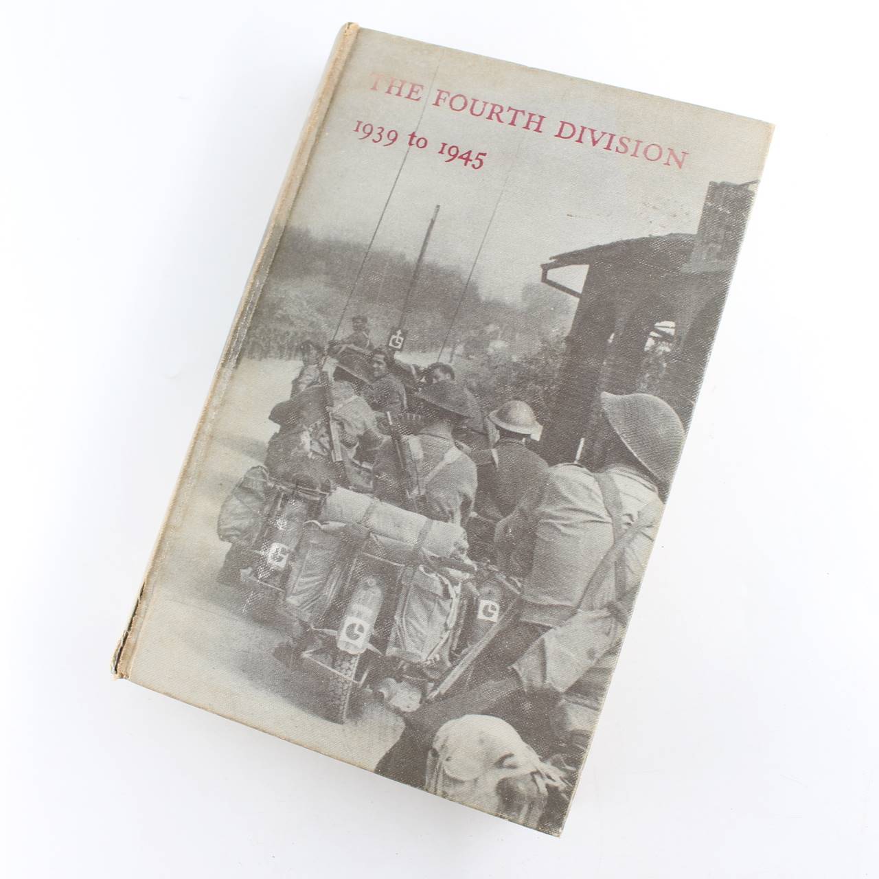 The Fourth Division 1939 to 1945 book by Hugh Williamson  ISBN: