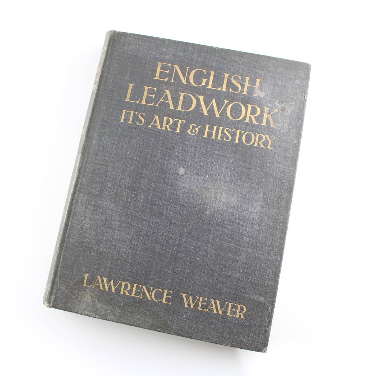 English Leadwork: Its Art and History  book by Lawrence Weaver   ISBN: