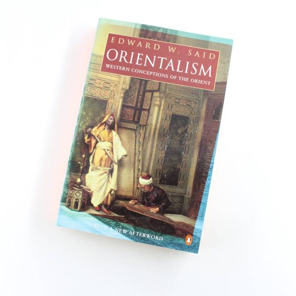 Orientalism: Western Concepts of the Orient book by Edward W. Said  ISBN: 9780140238679