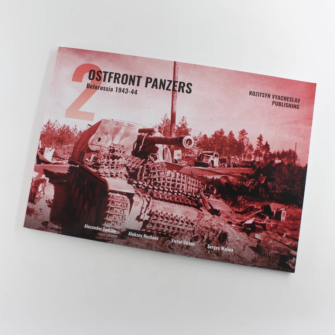 OSTFRONT PANZERS 2: BELORUSSIA 1943-44 book by Tomzov  Nechaev Ukhov Malina  ISBN: 9785604310410