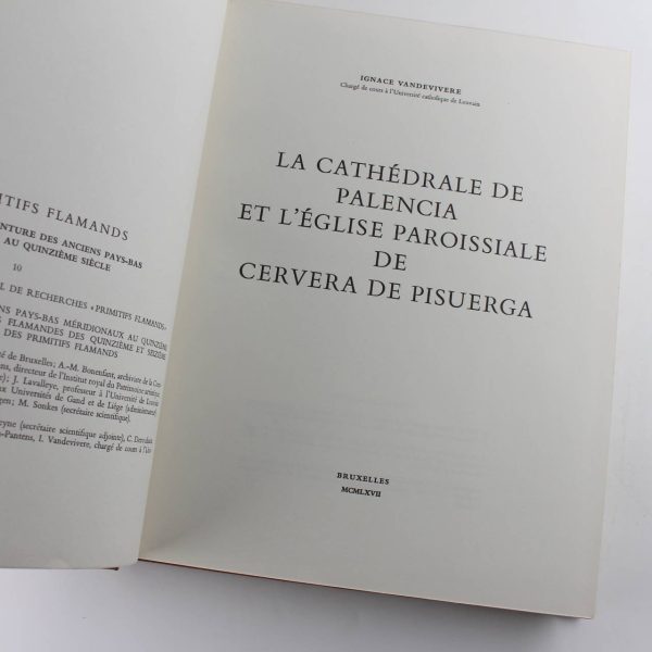 Les Primitifs Flamands: La Cathedrale de Palencia: L'Eglise Paroissiale de Cervera de Pisuerga book by Ignace Vandevivere  ISBN: - Image 2