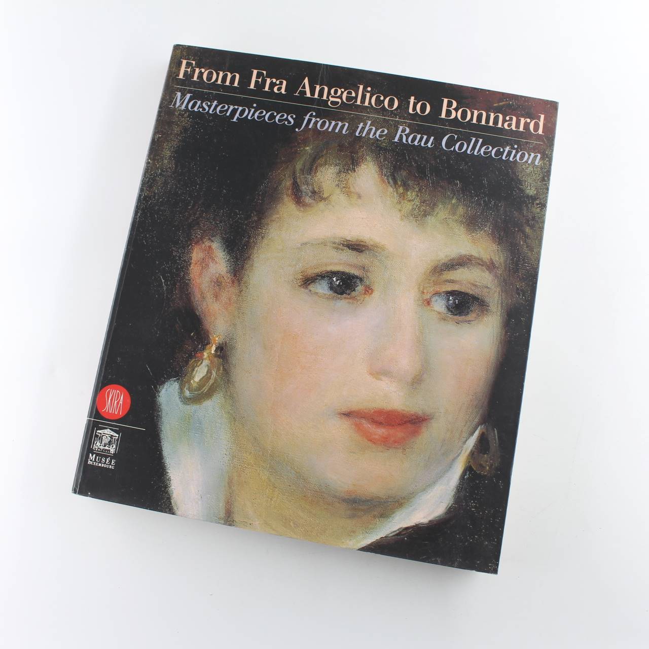 From Fra Angelico to Bonnard Masterpieces from the Rau Collection book by Mus?e national du Luxembourg (France)  ISBN: 9788881188017