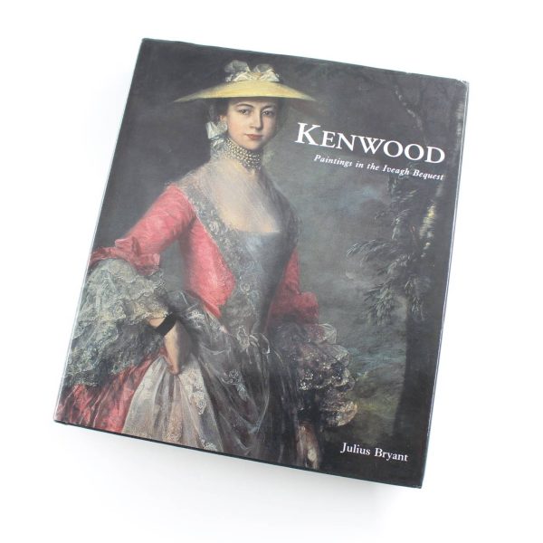 Kenwood: Paintings in the Iveagh Bequest book by MR Julius Bryant  ISBN: 9781848021280