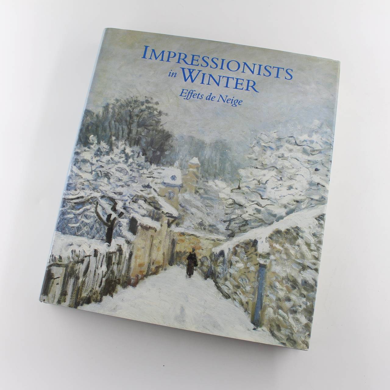 Impressionists in Winter: Effets de Neige book by Moffet Rathbone Rothkopf Isaacson  ISBN: 9780856674952