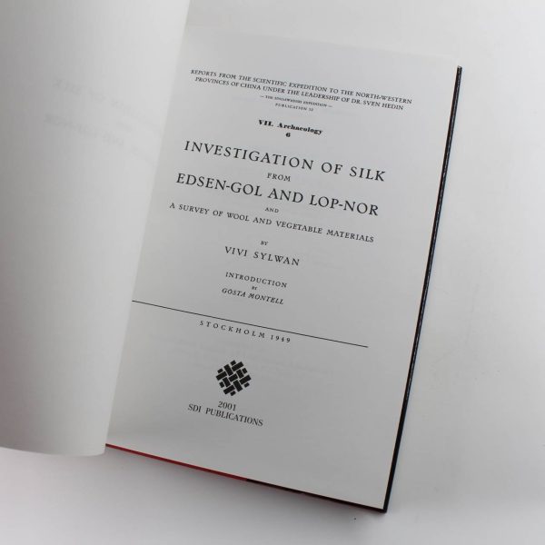 Investigation of Silk from Edsen-Gol and Lop-Nor: Reports from the Scientific Expedition to the North-Western  book by Vivi Sylwan  ISBN: 9781878529435 - Image 2