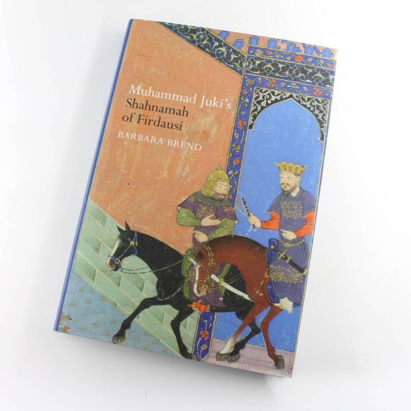 Muhammad Juki's Shahnamah of Firdausi book by Barbara  Brend  ISBN: 9780856676727