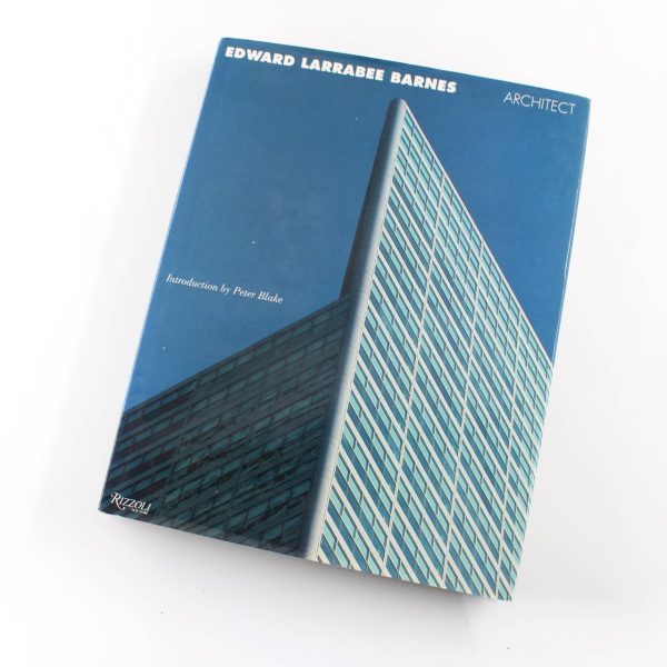 Edward Larrabee Barnes Architect book by Peter Blake  ISBN: 9780847818211