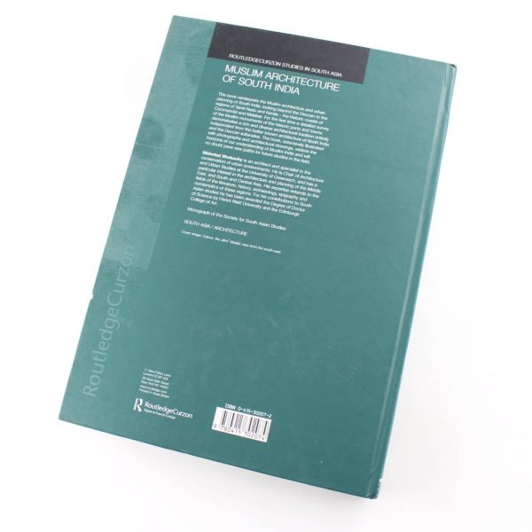 Muslim Architecture of South India: The Sultanate of Ma'bar and the Traditions of Maritime Settlers on the Malabar and Coromandel Coasts: Tamil Nadu Kerala and Goa book by Mehrdad Shokoohy  ISBN: 9780415302074 - Image 4