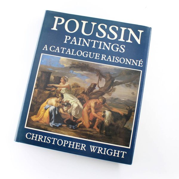 Poussin Paintings: A Catalogue Raisonne book by Christopher  Wright  ISBN: 9780881680010